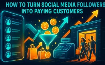 How to Turn Social Media Followers Into Paying Customers
